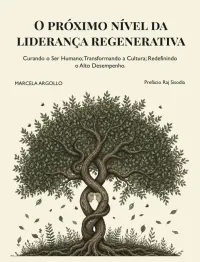 O Próximo nível da Liderança Regenerativa